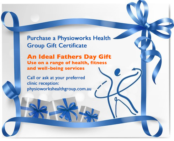 Physioworks Health Group – Make it a Healthy Father’s Day!