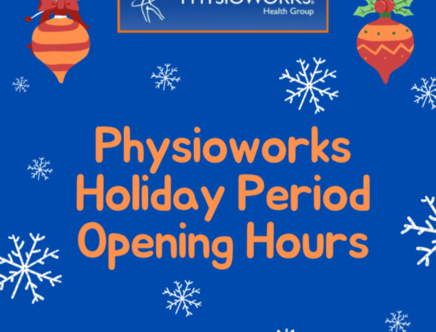 Physioworks Camberwell Festive Season Operating Hours